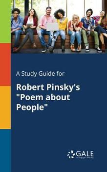 Paperback A Study Guide for Robert Pinsky's "Poem About People" Book
