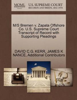 Paperback M/S Bremen V. Zapata Offshore Co. U.S. Supreme Court Transcript of Record with Supporting Pleadings Book