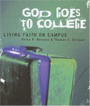 Paperback God Goes to College: Living Faith on Campus Book
