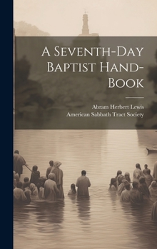 Hardcover A Seventh-day Baptist Hand-book Book