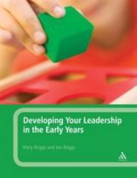 Paperback Developing Your Leadership in the Early Years Book