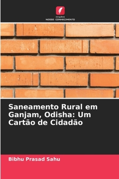 Paperback Saneamento Rural em Ganjam, Odisha: Um Cartão de Cidadão [Portuguese] Book