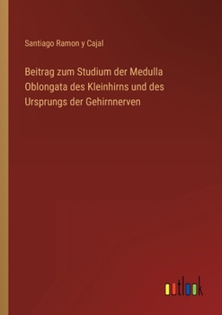 Paperback Beitrag zum Studium der Medulla Oblongata des Kleinhirns und des Ursprungs der Gehirnnerven [German] Book