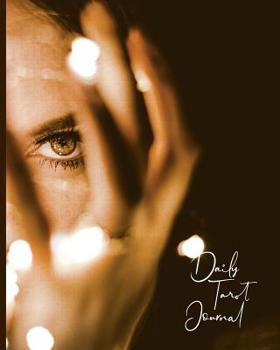 Paperback Daily Tarot Journal: 110-page single-card draw journal for daily tarot readings, Mysterious Eyes and Lights Book