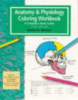 Paperback The Anatomy and Physiology Coloring Workbook: A Complete Study Guide Book