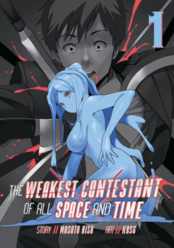 The Weakest Contestant of All Space and Time Vol. 1 - Book #1 of the Weakest Contestant of All Space and Time