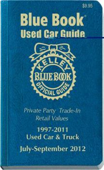 Paperback Kelley Blue Book Used Car Guide 1997-2011 Models: Consumer: July-September 2012 Book