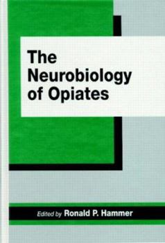 Hardcover The Neurobiology of Opiates Book