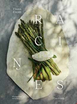 Hardcover Racines - 92 recettes de cuisine d'inspiration turque [French] Book