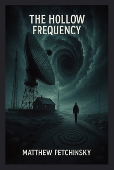 The Hollow Frequency (The Silence Below)