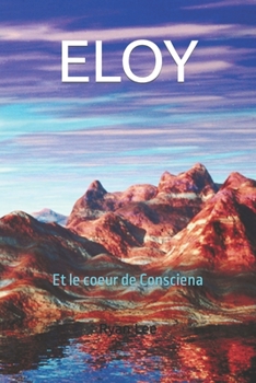 Paperback Eloy: Et le coeur de Consciena [French] Book