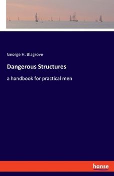 Paperback Dangerous Structures: a handbook for practical men Book