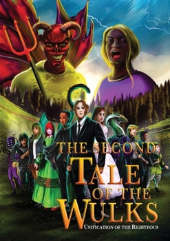 Paperback The Second Tale of the Wulks: Volume 3 - Unification of the Righteous Book