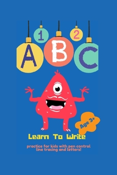 Paperback Learn to write: Practice for kids with pen control line tracing and letters! Book