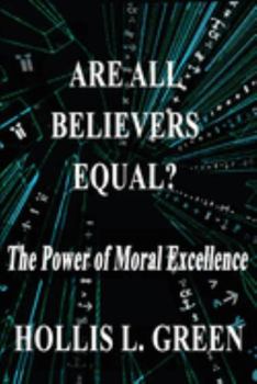 Paperback Are All Believers Equal?: The Power of Moral Excellence Book