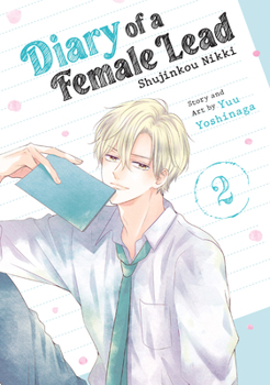 Diary of a Female Lead: Shujinkou Nikki Vol. 2 - Book #2 of the 主人恋日記 [Shujinkou Nikki]