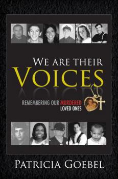 Paperback We Are Their Voices: Remembering Our Murdered Loved Ones: eLive Audio Download Included Book