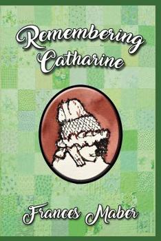 Paperback Remembering Catharine Book