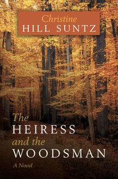 Hardcover The Heiress and the Woodsman [Large Print] Book