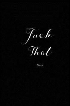 Paperback Fuck that: Notes Book