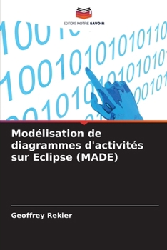 Paperback Modélisation de diagrammes d'activités sur Eclipse (MADE) [French] Book