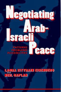 Paperback Negotiating Arab-Israeli Peace: Patterns, Problems, Possibilities Book