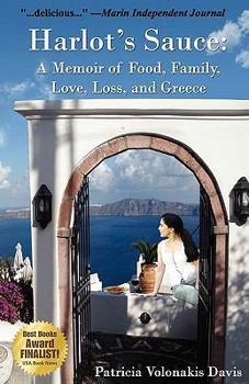Paperback Harlot's Sauce: A Memoir of Food, Family, Love, Loss, and Greece Book