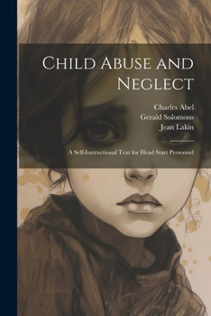 Paperback Child Abuse and Neglect: A Self-instructional Text for Head Start Personnel Book