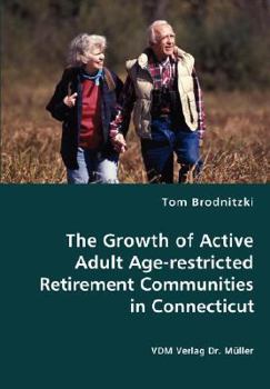 The Growth of Active Adult Age-Restricted Retirement Communities in Connecticut
