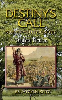 Paperback Destiny's Call: Book Five - Deuteronomy: Biblical Fiction Book