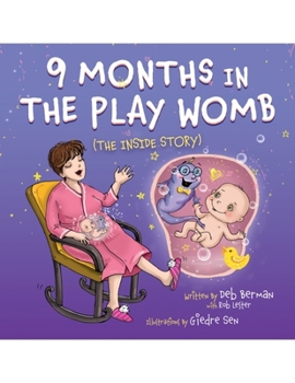 Hardcover 9 Months in the Play Womb: The Inside Story Book