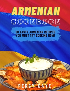 Paperback Armenian Cookbook: 30 Tasty Armenian Recipes Must Try Cooking Now! Book