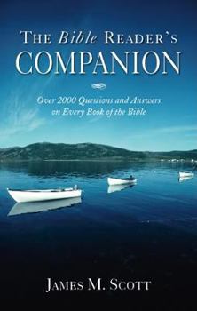 Paperback The Bible Reader's Companion: Over 2000 Questions and Answers on Every Book of the Bible Book