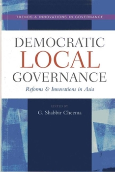 Paperback Democratic Local Governance: Reforms and Innovations in Asia Book