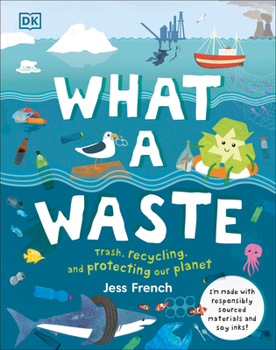 Hardcover What a Waste: Trash, Recycling, and Protecting Our Planet Book