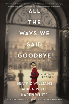 Paperback All the Ways We Said Goodbye: A Novel of the Ritz Paris Book