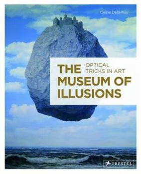 Hardcover The Museum of Illusions: Optical Tricks in Art Book