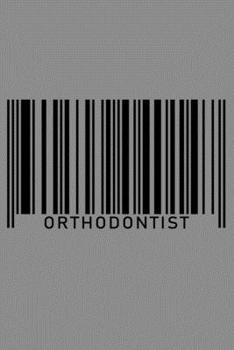 Paperback Notebook: Orthodontist Braces Dentist Orthodontics Dental Barcode Job Black Lined Journal Writing Diary - 120 Pages 6 x 9 Book