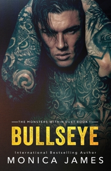 Bullseye - Book #1 of the Monsters Within Duet