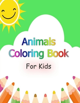 Paperback Animals coloring book for kids: 8.5x11 inches 30 pages Book