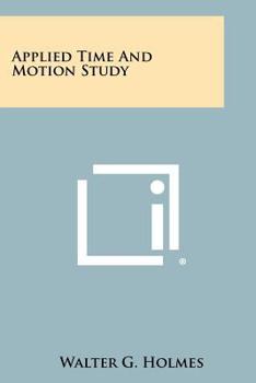 Paperback Applied Time And Motion Study Book