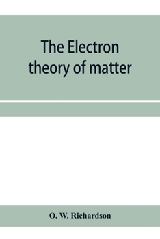 Electron Theory of Matter