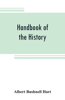 Paperback Handbook of the history, diplomacy, and government of the United States, for class use Book