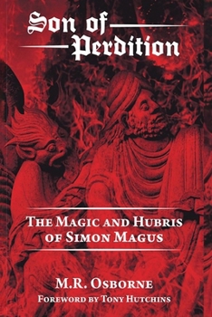 Paperback Son of Perdition: The Magic and Hubris of Simon Magus Book