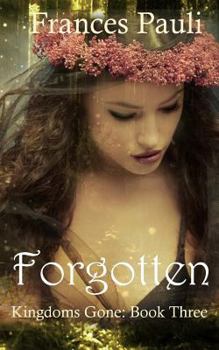 Forgotten - Book #3 of the Kingdoms Gone