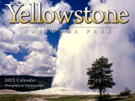 Calendar Yellowstone National Park 2022 Calendar Book