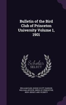 Bulletin of the Bird Club of Princeton University Volume 1, 1901