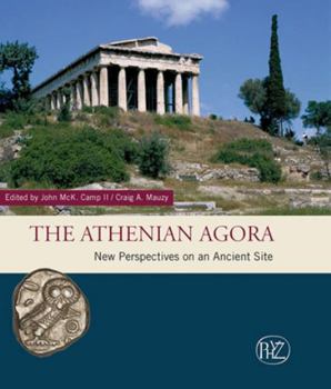 Hardcover The Athenian Agora: New Perspectives on an Ancient Site Book