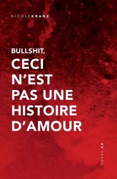 Paperback Bullshit, ceci n'est pas une histoire d'amour [French] Book