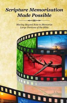 Paperback Scripture Memorization Made Possible: Moving Beyond Rote to Memorize Large Portions of the Bible Book